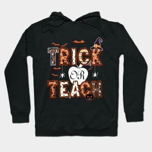 Trick or Teach Cute Halloween Teacher Hoodie